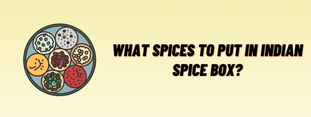 What spices to put in indian spice box?